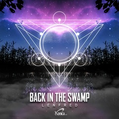Lenfred - Back in the Swamp (Preview) (Out Now On XONICA REC)