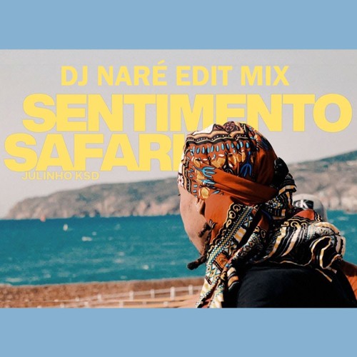 Sentimento Safari (Dj Nare Edit Mix) preview