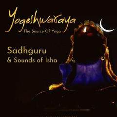 Yogeshwaraya Mahadevaya - Sadhguru and Sounds of Isha | Sadhguru | Shiva Stotram