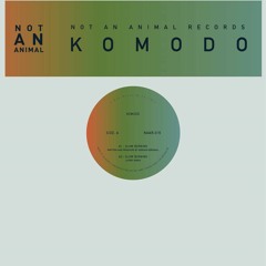 PREMIERE - Komodo - Slow Burning (Latrec Remix) (Not an Animal Records)