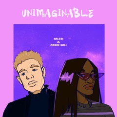 Unimaginable ft Andre Dali
