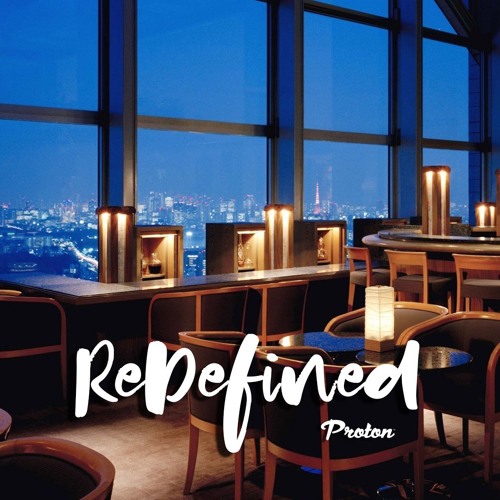 ReDefined Episode 31 - July 2019 (Proton Radio)