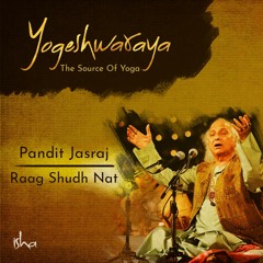 Yogeshwaraya Mahadevaya - Pandit Jasraj (Raag Shuddh Nat)| Shiva Stotram
