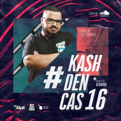 #KashDenCas Vol. 16 - Sound Of Your Summer