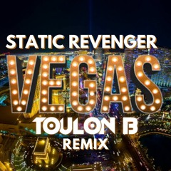 Static Revenger - Vegas (Toulon B Remix)