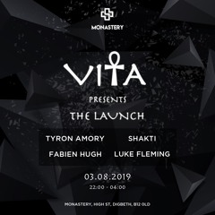 VITA Presents: The Launch Promo Mix - 3rd August 2019 @ Monastery Digbeth