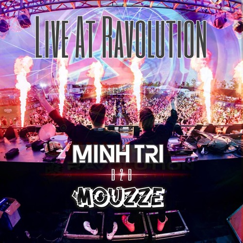 DjMinhTri & Mouzze - Live At Ravolution 25/05/2019
