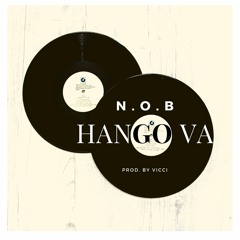 Hangova (Prod. by Vicci)