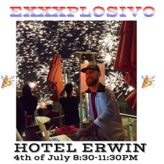 Live from the Hotel Erwin - 4th of July 2019 - Bangers set