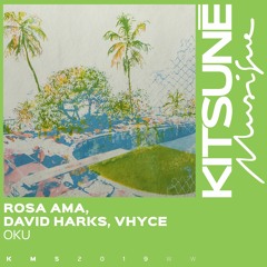 Rosa Ama, David Hark, Vhyce - Oku | Kitsuné Musique