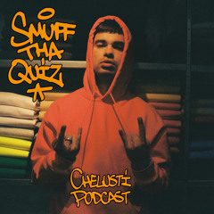Chelusti Podcast — 003: Smuff Tha Quiz