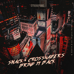 SMACK & CROSSNADERS - Bring It Back