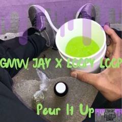 GMW Jay x Loopy Loop - Pour It Up