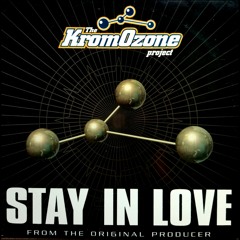 KromOzone Project - Stay In Love