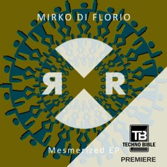 TB Premiere: Mirko Di Florio - Mesmerized [Relief Records]