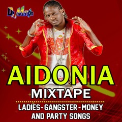 AIDONIA JOP MIXTAPE 2019 - DJ MILTON (EXPLICIT) /LADIES /GANSGTA /PARTY /MONEY