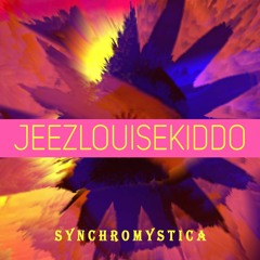 Jeezlouisekiddo