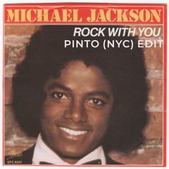 Michael Jackson - Rock With You (Pinto (NYC) Edit)