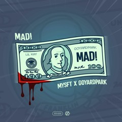 MAD! (feat. Goyard Park) [prod. datboigetro]