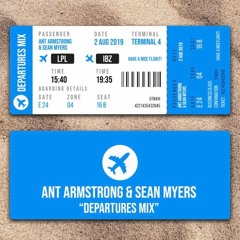 Ant Armstrong & Sean Myers - "Departures Mix"