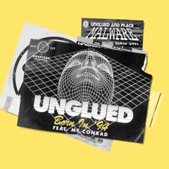 Unglued - Born In '94 (feat MC Conrad)