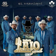 Conjunto Rio Grande- El Maniqui((-Mix 2019-))