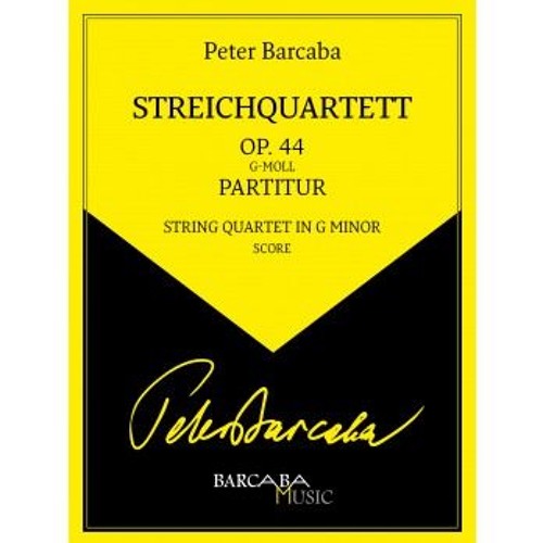 Peter Barcaba, string quartet op. 44 (demo version)