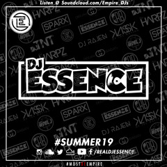 @RealDJEssence - Summer 19 - Empire Entertainment