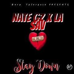 Nate Gz X LA Sav - Stay Down