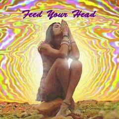 Feed Your Head