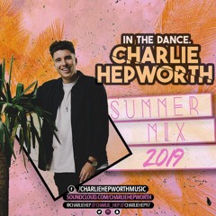 IN THE DANCE 010 - SUMMER MIX 2019 | CHARLIE HEPWORTH