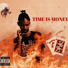 Time Is Money (prod. rxggy.b x kay-bizzle)