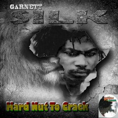 Hard Nut To Crack - Garnett Silk [Braveheart In The Corner Records]