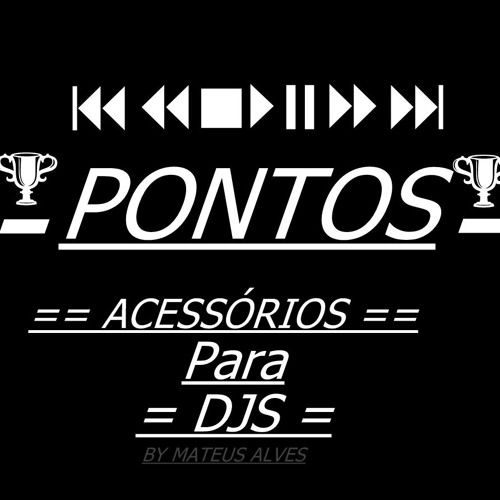 PONTO FODASTICAMENTE == { ACESSÓRIOS PARA DJS } ==