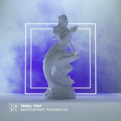 Blvkstn & MXNT - The Check Go