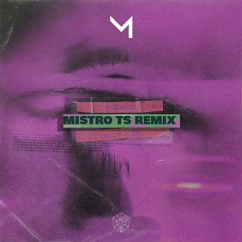 Eauxmar - Overrated (MISTRO Remix)