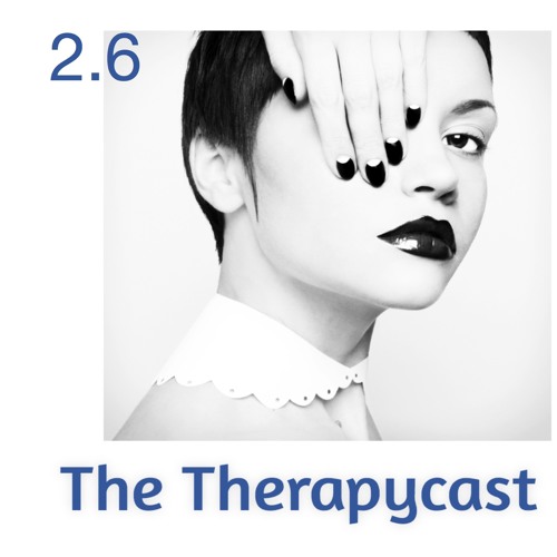 The Therapycast 2.6