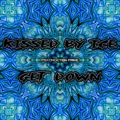 Kissed By Ice - Get Down [Free Download]