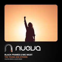 Mic Most & Black Frames - The Young And The Strong (Faucon Remix)
