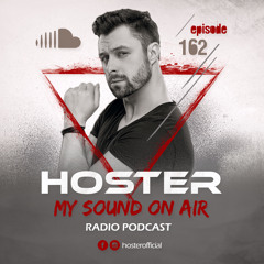 HOSTER pres. My Sound On Air 162