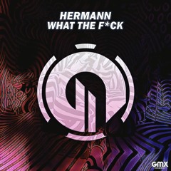 HERMANN - What The Fuck