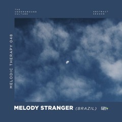 Melody Stranger @ Melodic Therapy #048 - Brazil