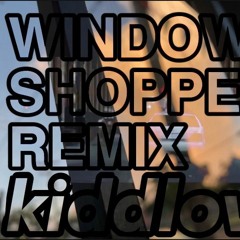 Window Shopper - Kidd Love - 75bpm
