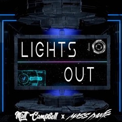 Matt Campbell x Mass Panic - Lights Out (Original)