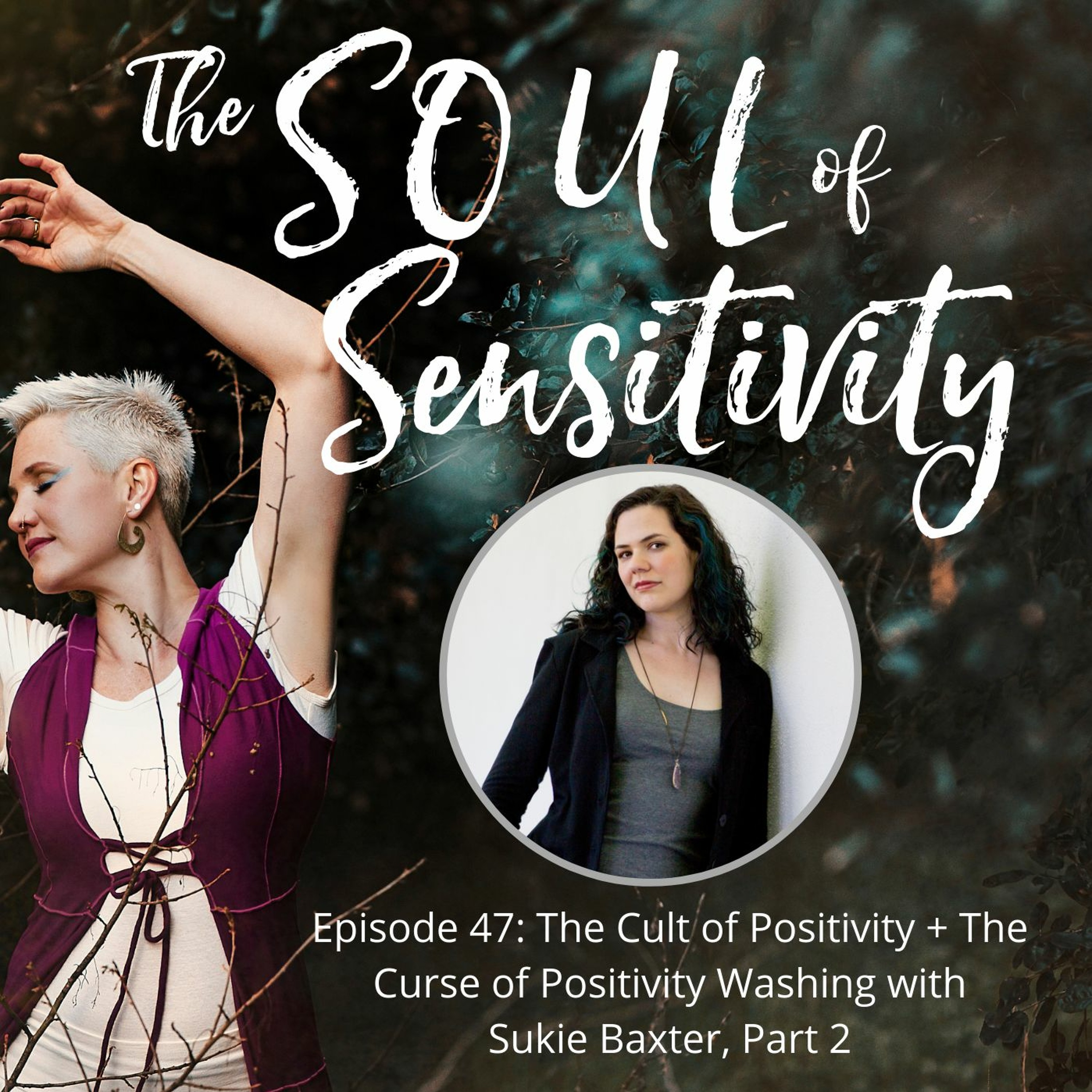 Part 2 The Cult of Positivity + The Curse of Positivity Washing with