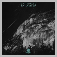 Captivate - Kailash (EP out July 11 on Bandcamp, July 18 All Platforms)