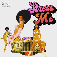 Stress Me