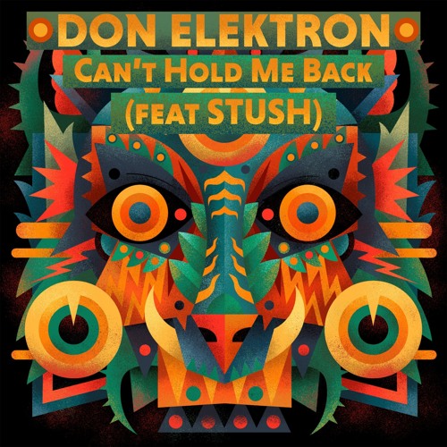 Don Elektron "Can't Hold Me Back" (feat Stush)