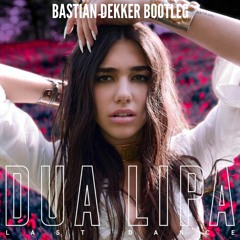 Dua Lipa - Last Dance (Bastian Dekker Bootleg)