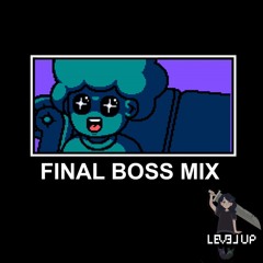 Level Up - FINAL BOSS MIX